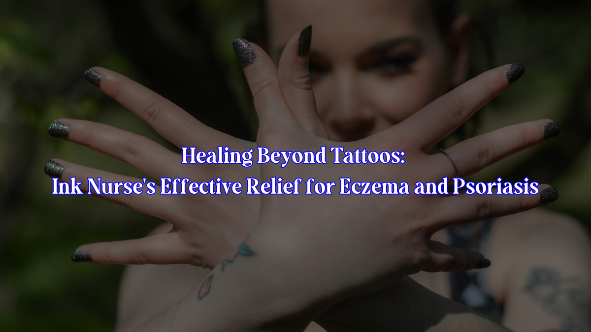 Healing Beyond Tattoos Ink Nurse's Effective Relief for Eczema and Ps